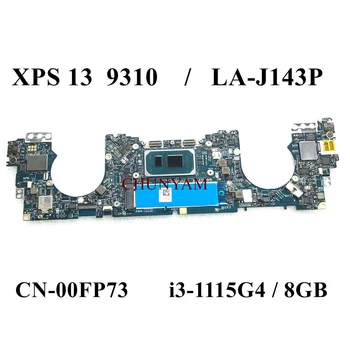 LA-J143P ı3-1115G4 8GB RAM Dell XPS 13 9310 İÇİN Dizüstü Dizüstü Anakart CN-00FP73 00FP738 0FP73 Anakart