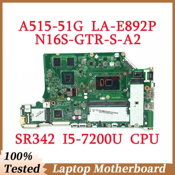 Acer A515-51G A615-51G C5V01 LA - E892P İle SR342 I5-7200U CPU Anakart N16S-GTR-S-A2 Laptop Anakart 100 % Tam Test TAMAM
