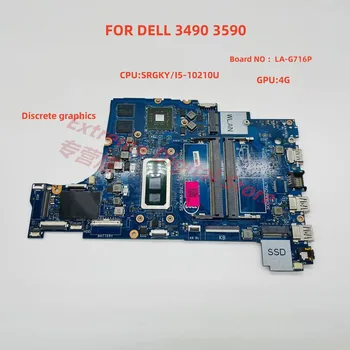 LA-G716P anakart İçin geçerlidir Dell dizüstü 3490/3590 I5-10210U / I7-10510U CPU bağımsız %100 % test edilmiş ve sevk edilmiş