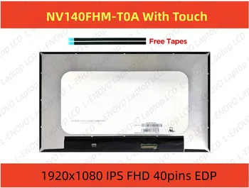 14.0 inç 1920x1080 IPS FHD 40pins EDP 45%NTSC 250 cd/m2 60HZ Ekran Paneli NV140FHM-T0A Dokunmatik LCD Ekran İle NV140FHM T0A
