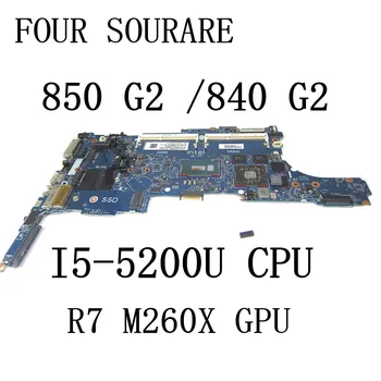 HP EliteBook 840 G2/ 850 G2 Laptop Anakart I5-5200U CPU ve R7 260MX GPU 802789-001 6050A2637901 Anakart