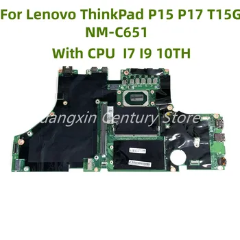 NM-C651 için Uygundur Lenovo ThinkPad P15 P17 T15G 1ST Nesil Laptop Anakart CPU İle I7 I9 10TH %100 % Test Çalışma